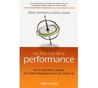 Les trois lois de la performance: Pour réécrire l'avenir de votre entreprise et de votre vie