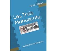 Les Trois Manuscrits: La petite fille aux Edelweiss