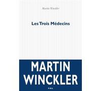 Les Trois Médecins Martin Winckler (Auteur)