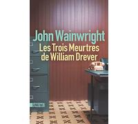 Les Trois Meurtres de William Drever