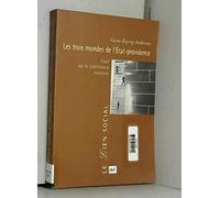 Les Trois Mondes De L'Etat-Providence. Essai Sur Le Capitalisme Moderne