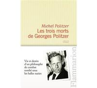 Michel Politzer – Les Trois morts de Georges Politzer – Essai – Broché