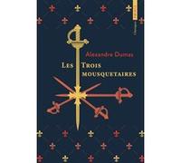 Les Trois Mousquetaires Alexandre Dumas Père (Auteur)