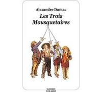 Les Trois Mousquetaires Alexandre Dumas Père (Auteur), Bernard Noël (Adapté)