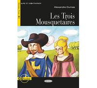 Les Trois Mousquetaires. Buch + Audio-CD: Französische Lektüre für das 2., 3. und 4. Lernjahr