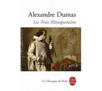Les trois Mousquetaires by Alexandre Dumas Alexandre Dumas (Auteur)