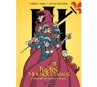 Les Trois Mousquetaires Fabrice Erre (Dessinateur), Gilles Rochier (Scénario)