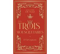 Les Trois Mousquetaires - Tome 1 D'Artagnan