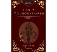 Les Trois Mousquetaires - Tome 2 : Édition Collector Prestige: Alexandre Dumas - Intrigues du Cardinal, aventure classique et roman historique