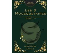Les Trois Mousquetaires - Tome 3 : Édition Collector Prestige: Alexandre Dumas - Milady de Winter, vengeance, justice et aventure classique