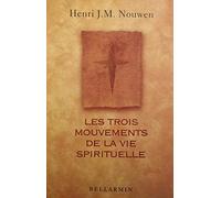 Les Trois Mouvements De La Vie Spirituelle