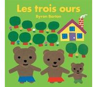 Les trois ours Byron Barton (Auteur), Isabelle Reinharez (Traduction)