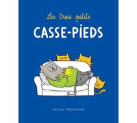 Les trois petits casse-pieds