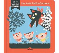 Agnès Cathala – Les trois petits cochons – Illustré par Laure Du Faÿ – Milan – Broché