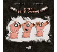 Les trois petits cochons - Christina Dorner - Acces Editions - cartonné - Contes et légendes jeunesse