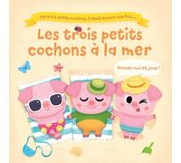 Les Trois Petits Cochons, Il Était Encore Une Fois - Les 3 Petits Cochons À La Mer