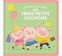 Les trois petits cochons: Mes premiers contes à toucher