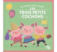 Les trois petits cochons : Mes premiers contes à toucher