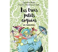 Quentin Blake – Les trois petits coquins en vacances – Traduit par Marie Ollier – Gallimard