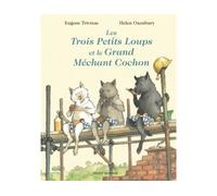 Les trois petits loups et le grand méchant cochon - Eugène Trivizas - Bayard Jeunesse - broché - Album jeunesse dès 6 ans