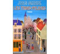 Les Trois Piliers Jean Orieux (Auteur)