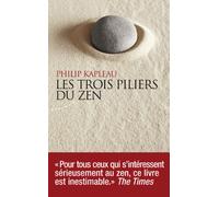 Les trois piliers du zen - Philip Kapleau - Almora Eds - broché - Essai