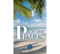 Les trois plages - Sébastien Coudrin - Le Lys Bleu - Poche - Roman