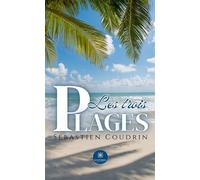 Les trois plages - Sébastien Coudrin - Le Lys Bleu - Poche - Roman