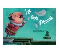 Les trois plumes Album Les Frères Grimm (Auteur), Edit Szalma (Auteur)