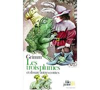 Les Trois Plumes et douze autres contes