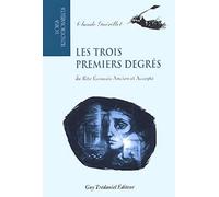 Les trois premiers degres du rite Ecossais Ancien et Accepté