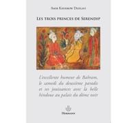 Les trois princes de Serendip - Amir Khusraw Dihlavi - Hermann - broché - Contes / Légendes