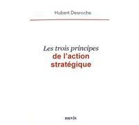 Les Trois Principes De L'action Stratégique