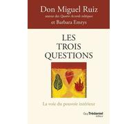 Les trois questions - La voie du pouvoir intérieur