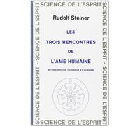 Les trois rencontres de l'âme humaine