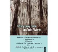 Les Trois Rivières - Tiffany Quay Tyson - Sonatine Eds - broché - Roman