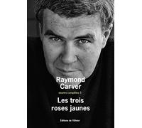 Les Trois roses jaunes: Oeuvres complètes 5