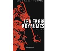 Les Trois Royaumes Luo Guan Zhong (Auteur), Nghiem Toan (Traduction), Louis Ricaud (Traduction), Angélique Lévi (Traduction), Jean Levi (Traduction)