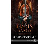 Les trois sangs - Florence Gérard - Juno Publishing - broché - Roman