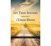 Les Trois Sentiers conduisant à l'Union Divine