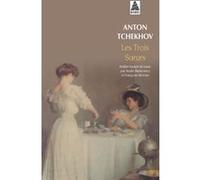 Les trois soeurs Anton Pavlovitch Tchekhov (Auteur), Georges Banu (Auteur), André Markowicz (Traduction), Françoise Morvan (Traduction)