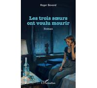 Les trois soeurs ont voulu mourir