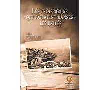 Les Trois Soeurs Qui Faisaient Danser Les Exilés