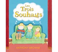 Anthony Browne, traduit par Claire Billaud – Les trois souhaits – Album cartonné – Kaleidoscope