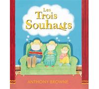 Les trois souhaits - Anthony Browne - Kaleidoscope - cartonné - Album jeunesse
