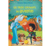 Les trois souhaits de Quentin