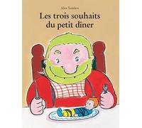Les trois souhaits du petit dîner