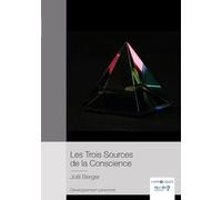 Les Trois Sources de la Conscience
