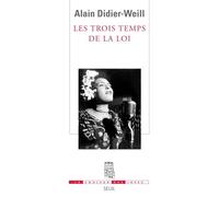 Les Trois Temps de la loi Le commandement sidérant, l'injonction du surmoi et l'invocation musicale - Alain Didier-Weill - Seuil - broché - Livre