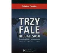 Les trois vagues de la mondialisation - Gabriela Ziewiec (Buch auf Polnisch)
